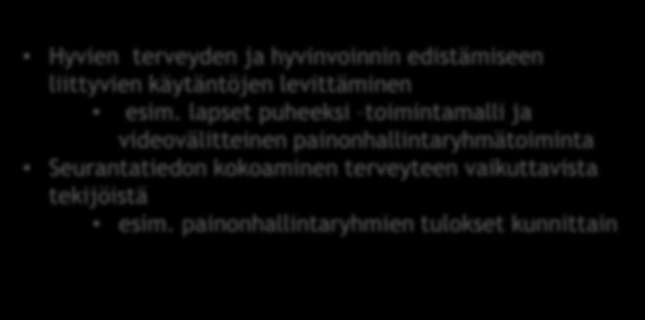 painonhallintaryhmien tulokset kunnittain Valtakunnallisten hyvinvoinnin ja terveyden edistämisen ohjelmien toimeenpano Pohjois-Suomessa yhteistyö kuntien