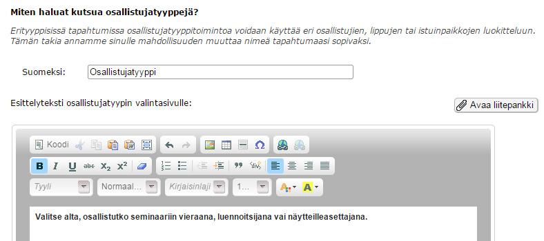 Ilmoittautumistyyppiä ei voi myöhemmin muuttaa. 2.1. Yksin ilmoittautuminen Määritä tapahtuman maksimiosallistujamäärä Onko tapahtumassa erityyppisiä osallistujia (ks. seuraava kohta) Huom!