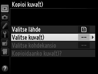 3 Valitse Valitse kuva(t). Korosta Valitse kuva(t) ja paina 2. 4 Valitse lähdekansio. Korosta kansio, josta kuvat kopioidaan, ja paina 2.