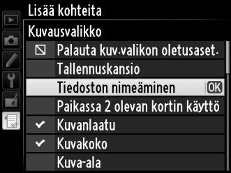 5 Lisää kohtia. Omassa valikossa näkyvissä kohdissa näkyy valintamerkki. V-kuvakkeella varustettuja kohtia ei voi valita.