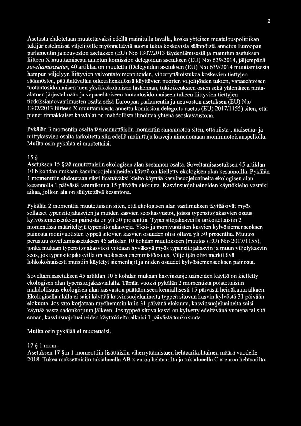 soveltamisasetus, 40 artiklaa on muutettu (Delegoidun asetuksen (EU) N:o 639/2014 muuttamisesta hampun viljelyyn liittyvien valvontatoimenpiteiden, viherryttämistukea koskevien tiettyjen säännösten,