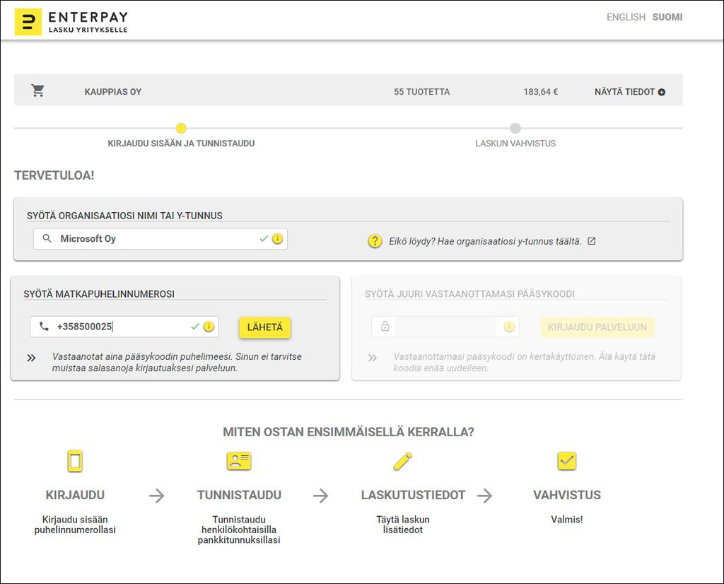 3 ENTERPAYN YRITYSLASKUN KÄYTTÖ Tässä luvussa ohjeistamme, miten ostat Enterpayn yrityslaskulla ja käytät online-palveluamme. 3.