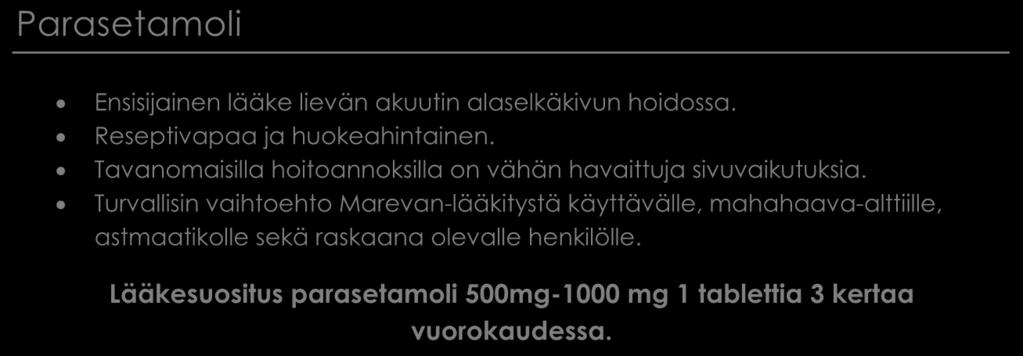 Lääkehoito Lääkityksellä pyritään ehkäisemään kipua ja kivun tuomaa epämukavuutta. Näin pystytään jatkamaan päivittäisiä toimintoja ja nukkumaan paremmin.