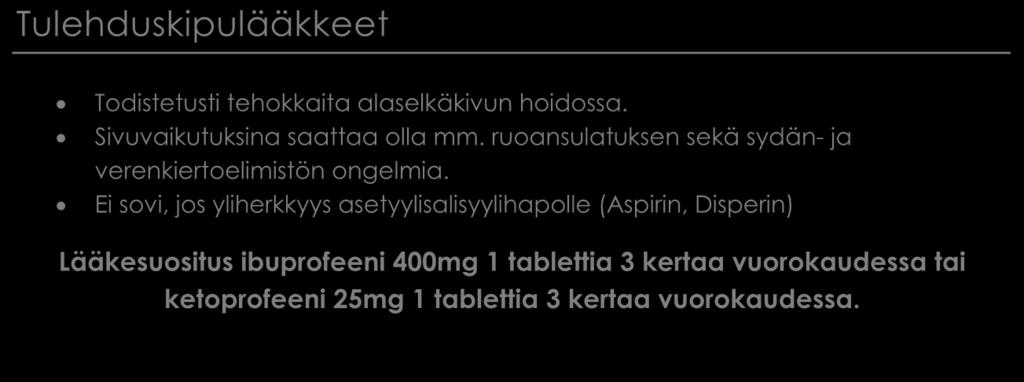 Turvallisin vaihtoehto Marevan-lääkitystä käyttävälle, mahahaava-alttiille, astmaatikolle sekä raskaana olevalle henkilölle.