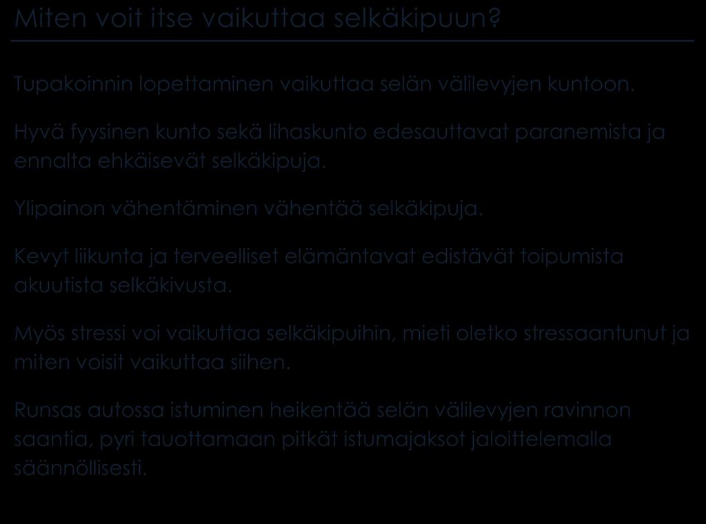 Akuutissa vaiheessa voidaan kirjoittaa sairaslomaa, jos se on tarpeen, mutta tavoitteena on kuitenkin sujuva työhön palaaminen.