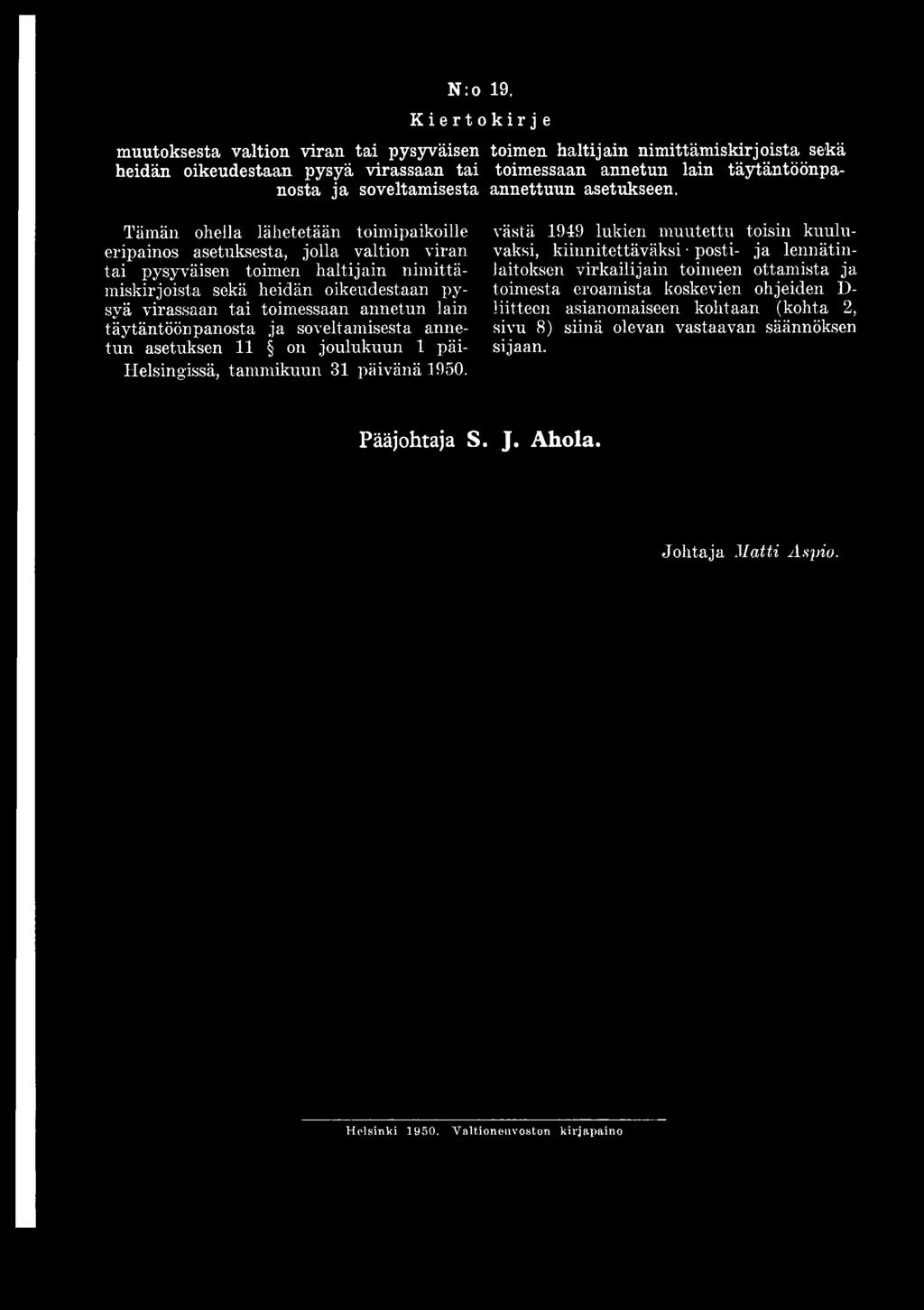 soveltamisesta annetun asetuksen 11 on joulukuun 1 päi- Helsingissä, tammikuun 31 päivänä 1950.