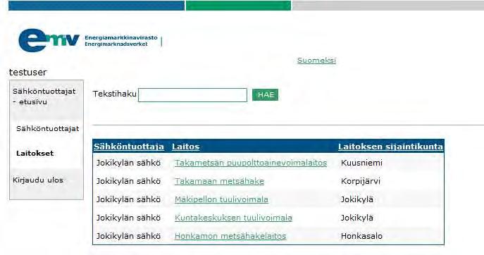 13 Kuva 6 Tuotantotuen laitokset -ikkuna Listalla näytetään ohjelmaa käyttävän sähköntuottajan SATU-järjestelmään luodut