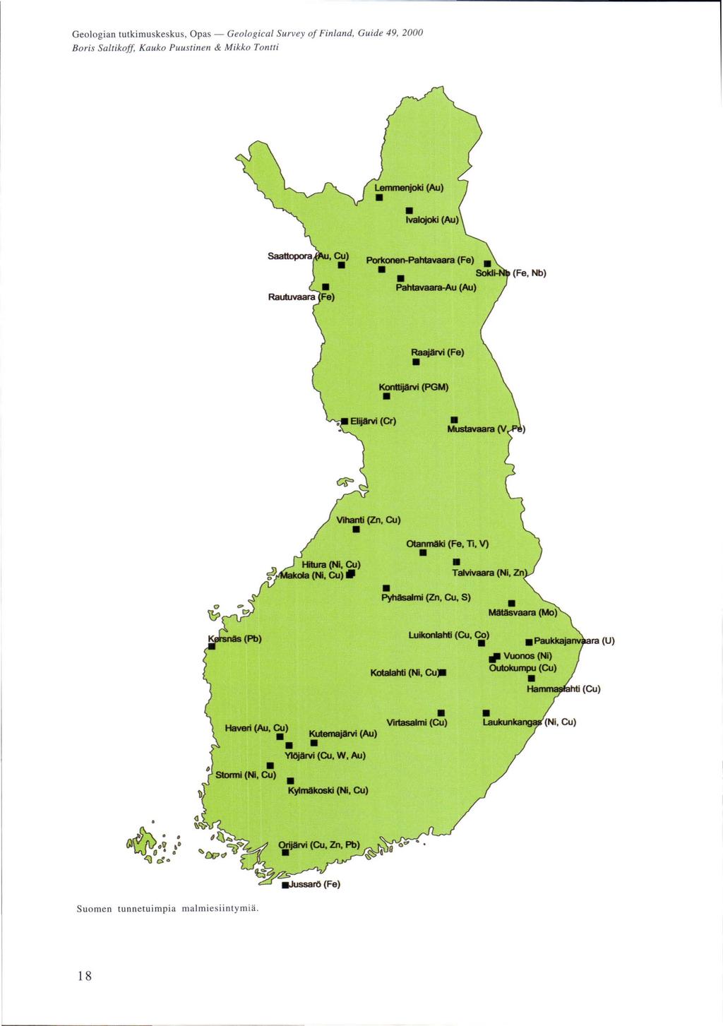 Geologian tutkimuskeskus, Opas - Geological Survey 0/ Finland, Guide 49, 2000 Boris Saltikoff, Kauko Puustinen & Mikko Tontti l.