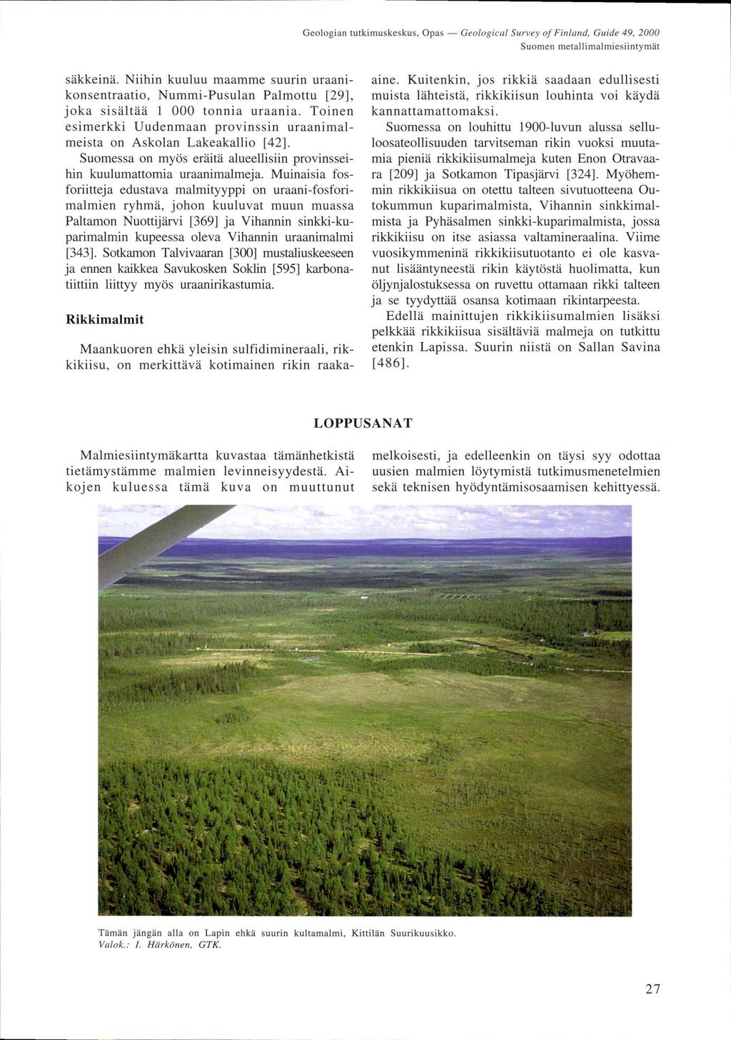 Geologian tutkimuskeskus, Opas - Geological Survey of Finland, Guide 49, 2000 Suomen metallimalmiesiintymät säkkeinä.