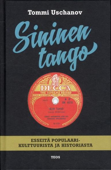 Kirjava Uschanov, Tommi Sininen tango - esseitä