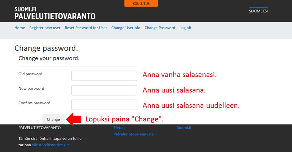 suomi.fi Vaihda salasana näin: 1. Kirjaudu hallintapaneliin PTV-käyttäjätunnuksellasi ja oletussalasanallasi. PTV-käyttäjätunnus on työsähköpostiosoitteesi, esimerkiksi etunimi.sukunimi@virasto.fi. Oletussalasanan olet saanut Väestörekisterikeskuksen PTV-tuesta erillisessä sähköpostissa.