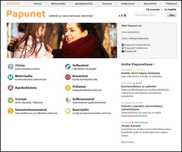 Papunet-sivusto Verkkosivusto eri keinoin kommunikoiville ja tietokonetta käyttäville ihmisille, heidän lähi-ihmisille ja alan ammattilaisille Sivustoa kehitetään yhdessä käyttäjien, alan toimijoiden