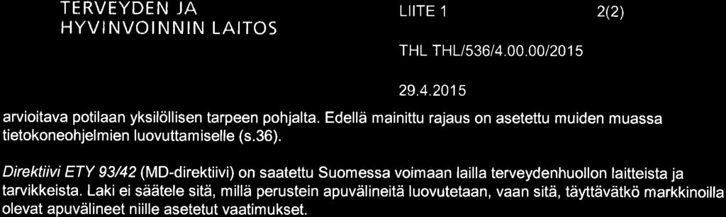 O TERVËYDEN JA HYV NVOINNIN LAITOS LIITE 1 THL THL/536/4.00.00/20 1 5 2(2) arvioitava potilaan yksilöllisen tarpeen pohjalta.