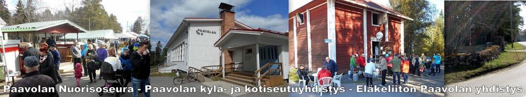 com/paavolanseutu löydät tietoa Paavolan tapahtumista, toiminnasta ym. kiinnostavista asioista. Käy katsomassa! Paavolan museo avoinna sopimuksen mukaan.