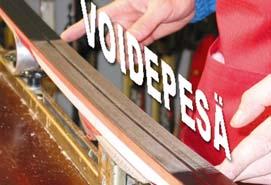 Pitovoitelu 1. Karhenna pitovoidealue hiekkapaperilla (= voidepesä) 2.