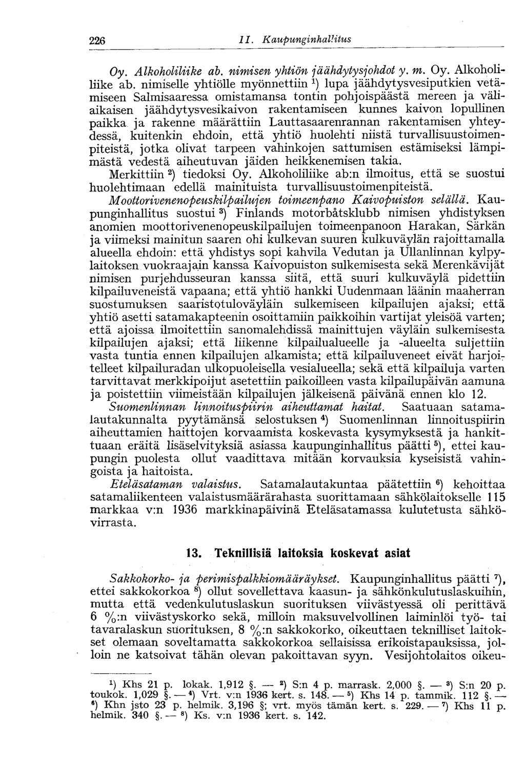226 II. Kaupunginhallitus< 226 Oy. Alkoholiliike ab.