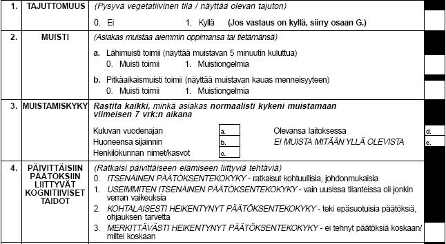 Perusmittarit Kognitio Arkisuoriutuminen; ADL IADL Hoitoisuus RUG Terveydentilan vakaus