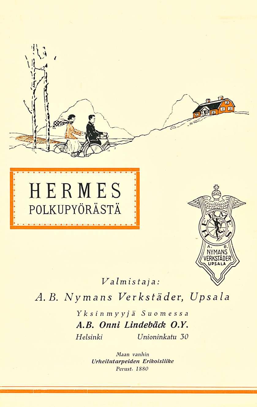 HERMES POLKUPYÖRÄSTÄ. Väimistä] a: A. B. Nymans Verkstäder, Upsala Yksinmyyjä Suomessa A.B. Onni Lindebäck O.