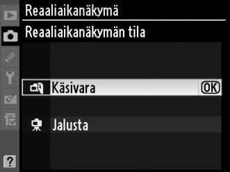 Kun laukaisinta pidetään painettuna, kamera kuvaa hitaalla tai nopealla sarjakuvauksella (s. 87). 1 Valitse Reaaliaikanäkymä.