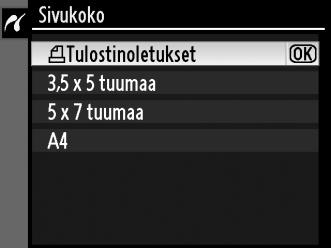 3 Säädä tulostusasetuksia. Korosta vaihtoehto painamalla 1 tai 3 ja valitse se painamalla 2. Asetus Kuvaus Tuo näkyviin oikealla kuvatun valikon.