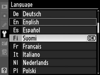 s Perusasetukset Asetusvalikon kielivaihtoehto korostetaan automaattisesti, kun kameran valikot näytetään ensimmäisen kerran. Valitse kieli ja säädä sitten kellonaika ja päivämäärä.