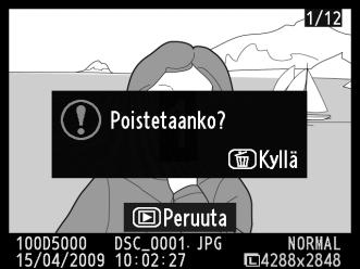 Valokuvia ei voi poistamisen jälkeen enää palauttaa. Täyskuva-, pienoiskuva- ja kalenteritoisto Nykyinen valokuva voidaan poistaa painamalla O-painiketta. 1 Valitse kuva.