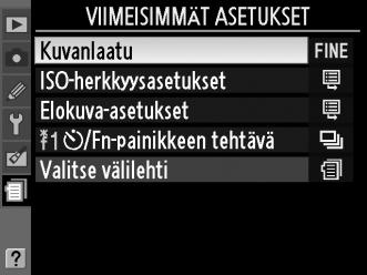 Tuodaksesi esiin mukautetun valikon, paina G ja valitse mukautetun valikon välilehti (m tai O, riippuen siitä onko valittuna Viimeisimmät asetukset vai Oma valikko sillä hetkellä kohdassa Valitse