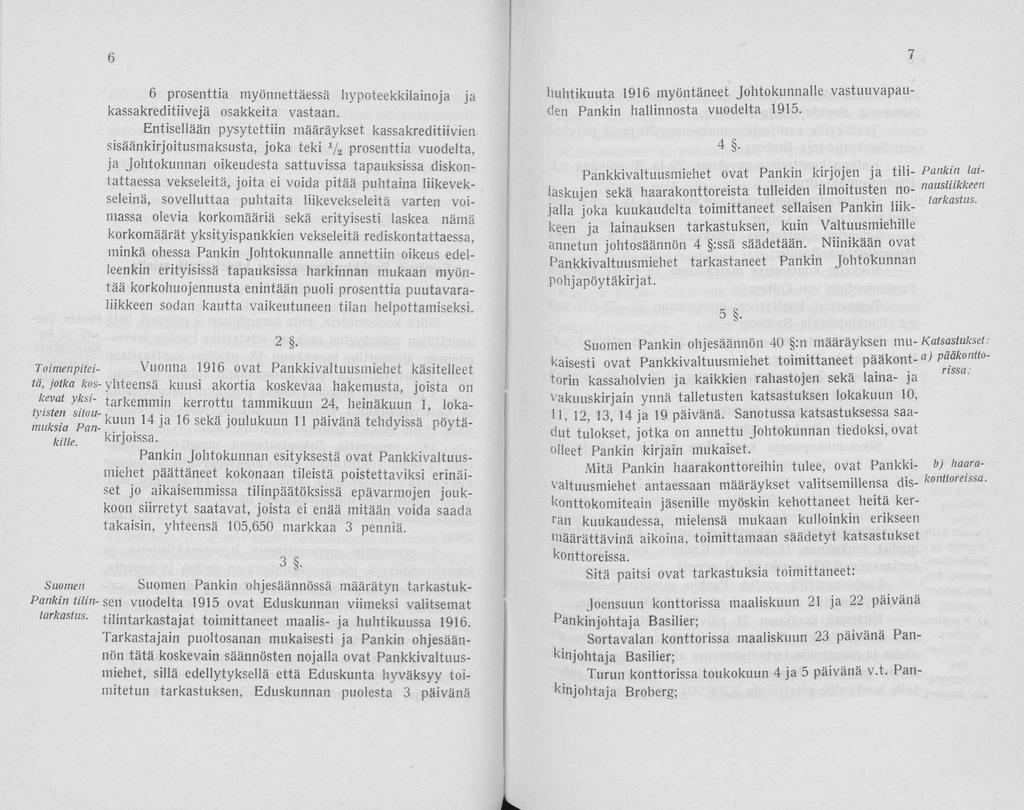 6 7 6 prsenttia myönnettäessä hypteekkilainja ja kassakreditiivejä sakkeita vastaan.