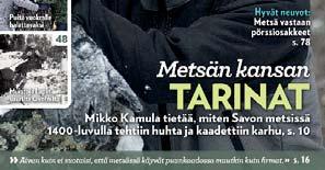 metsänomistajille, luonnon virkistyskäyttäjille ja alan ammattilaisille.