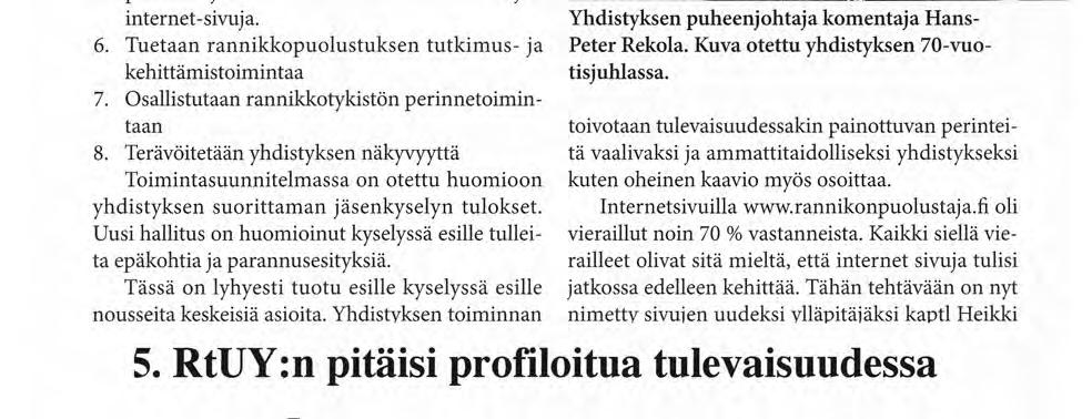 RANNIKKOTYKISTÖN UPSEERIYHDISTYKSEN KUULUMISIA R annikkotykistön Upseeriyhdistys Ry piti sääntömääräisen vuosikokouksen Suomenlinnan Upseerikerholla 30.11.
