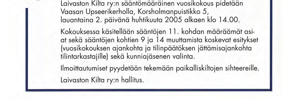 8. 2. 2 0 0 5 mennessä osoitteella Timo Seppälä, Sahrankatu 5, 4 8 7 7 0 Karhula tai timo.seppala@kymp.