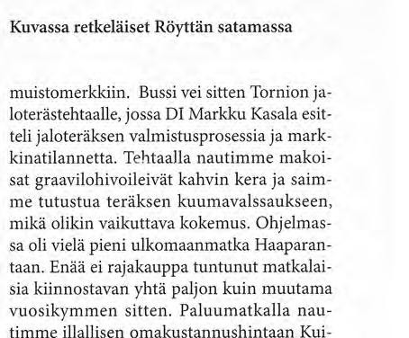Bussi vei sitten Tornion jaloterästehtaalle, jossa DI Markku Kasala esitteli jaloteräksen valmistusprosessia ja markkinatilannetta.