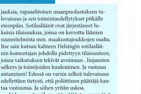 Kun joukossa oli myös suuri joukko suomalaisia, järkytys koetteli perusturvallisuutemme tunnetta ja sai aikaan poikkeuksellisen suuren auttamisen halun. Katastrofi oli tullut lähelle.