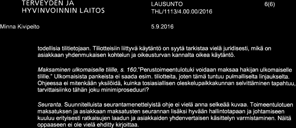 TERVEYDËN JA THL/1 1 1 3t 4.00.001201 6 6(6) Minna Kivipelto 5.9.20r 6 todellisia tilitietojaan.