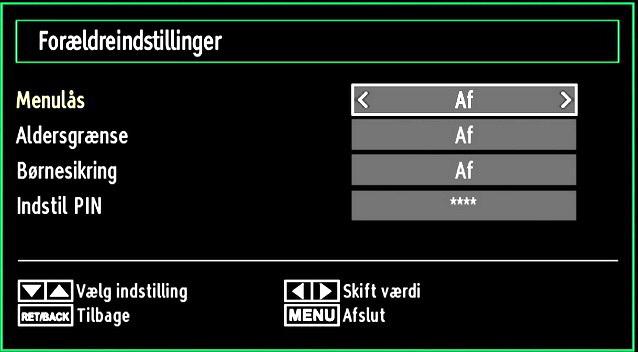 Tryk på OK for at se menuen Indstillinger. Brug eller til at markere Forældre og tryk på OK for at fortsætte: For at vise menufunktionerne for forældrelås, skal PIN-koden indtastes.