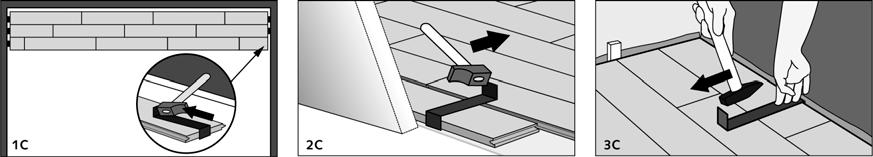 Paikoissa, joissa asennus lyöntipalikkaa apuna käyttäen on hankalaa (esim. seinän vierusta), laudat voidaan napauttaa yhteen lyöntiraudan ja vasaran avulla. Katso kuvat 1C 2C 3C.