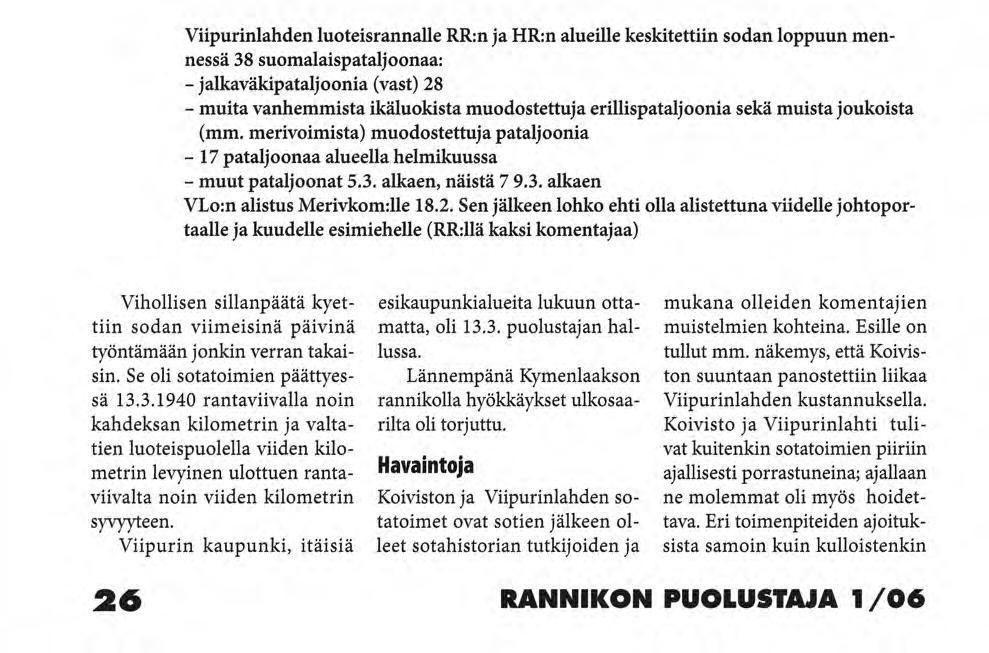 TilanneViipurinlahdella 13.3.1940 \ i Satamaniemi Rannikkoryhmä \ KannA:n alainen x 4.D T v ^hmä Berg \ vi 5 k0 Haminan \ V rs?' D LNianie/i Pv/U^ö 7.3.alkaen \ 06.