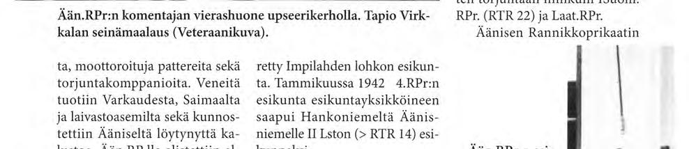 kenttäpattereita, joiden kalustona oli jäykkälavettiset 90 K/77- ja joustolavettiset 75 K/97- tykit. Ään.