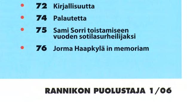 TÄSSÄ NUMEROSSA 3 Pääkirjoitus Juhani Haapala 7 Merivoimat tiedottaa 8