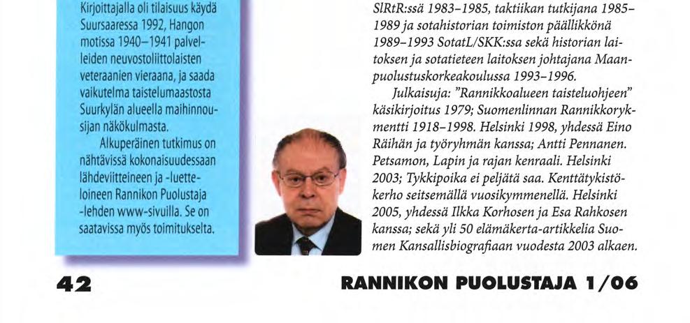 Tämä työ perustuu pääosin Rannikkotykistörykmentti 12:n ja sen alayksiköiden sotapäiväkirjoihin, rykmentin esikunnan taistelukertomukseen sekä sen laatimiseksi koottuihin ylempien johtoportaiden