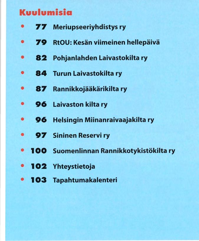 sivu 66 Menneitä aikoja muistellen Kuulumisia 77 Meriupseeriyhdistys ry