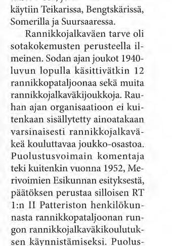 edellyttämällä tavalla koulutettua ja varustettua jalkaväkeä. Välirauhan aikana tätä puutetta ryhdyttiin poistamaan perustamalla rannikkotykistörykmentteihin erillisiä torjuntakomppanioita.