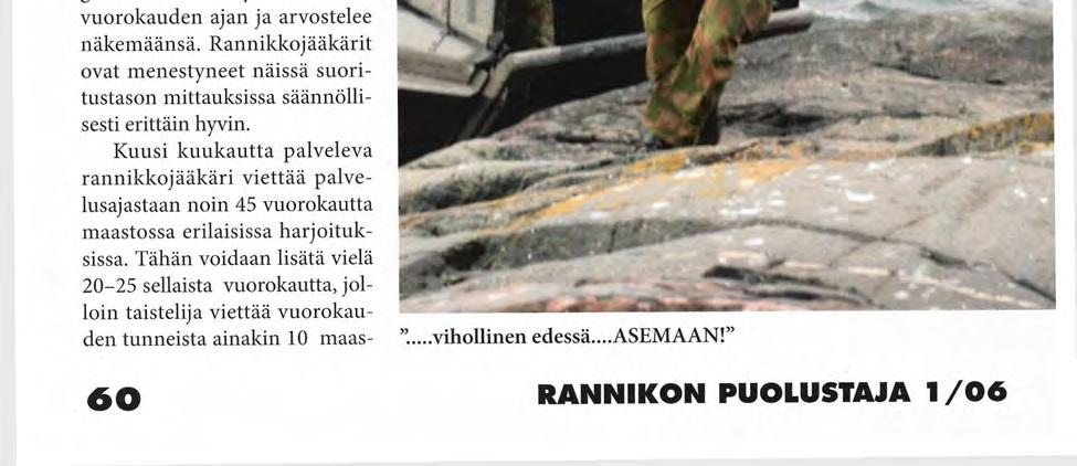 tokentille ja pienempiin asutuskeskuksiin asti. Rannikkojääkärien tehtävissä ja taidoissa korostuvat mm.