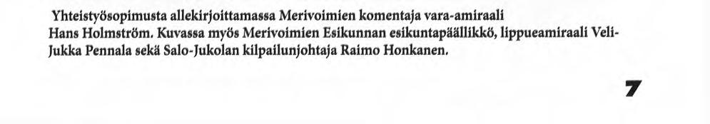 MERIVOIMAT 1/2006 TIEDOTTAA Henkilömuutoksia Merivoimien viestinnässä 20.1. Merivoimien Esikunnan tiedotuspäällikkö Ulla Parviainen siirtyy uusiin tehtäviin.