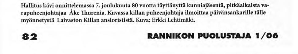 POHJANLAHDEN LAIVASTOKILTA RY. TOIMINTAA POHJANLAHDELLA Pohjanlahden Laivastokillan syyskokous pidettiin Vaasan Vapaaehtoisen Palokunnan talossa Vaasan Vaskiluodossa lauantaina 29.10.2005.