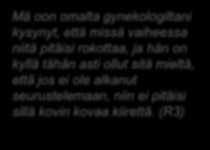 (R3) Onhan tässä se etu, että tätä rokotetta on kehitetty vähän pidempään, että sehän oli
