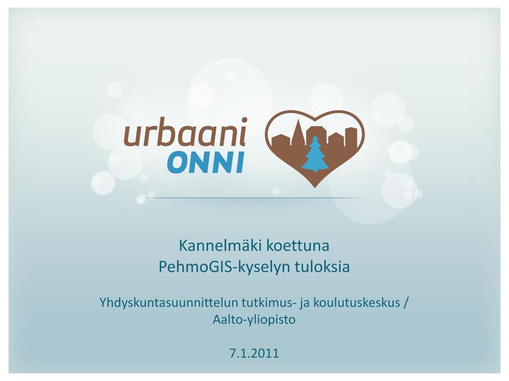 Tämä tutkimusraportti toimii yhteenvetona Kannelmäen kaupunginosassa tehdystä pehmogiskyselystä, joka oli osa Tekes-rahoitteista Urbaani onni hanketta 2009-2010.