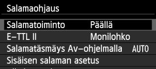 3 Salaman määrittäminenn Sisäisen salaman ja ulkoisen Speedlite-salaman asetukset voidaan määrittää kameran valikossa.