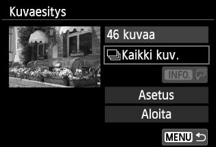 Toistettava kuvamäärä 2 Valitse toistettavat kuvat.