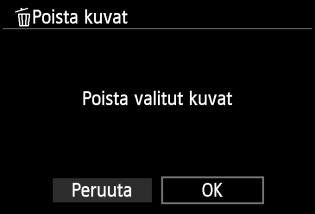 L Kuvien poistaminen 2 3 4 Valitse [Valitse ja poista kuvat]. Valitse [Valitse ja poista kuvat] ja paina sitten <0>-painiketta. Kuvat tulevat näkyviin.